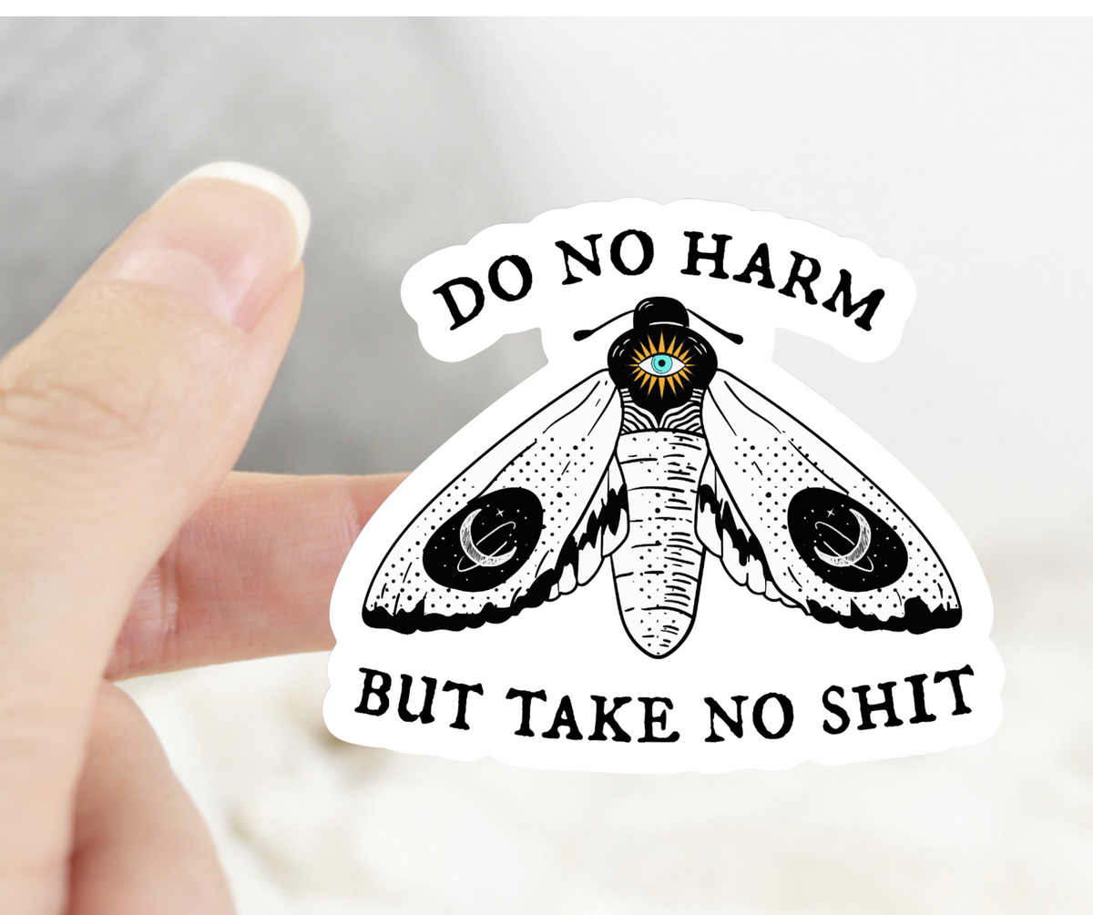 Do No Harm Take No Sh*t Sticker
