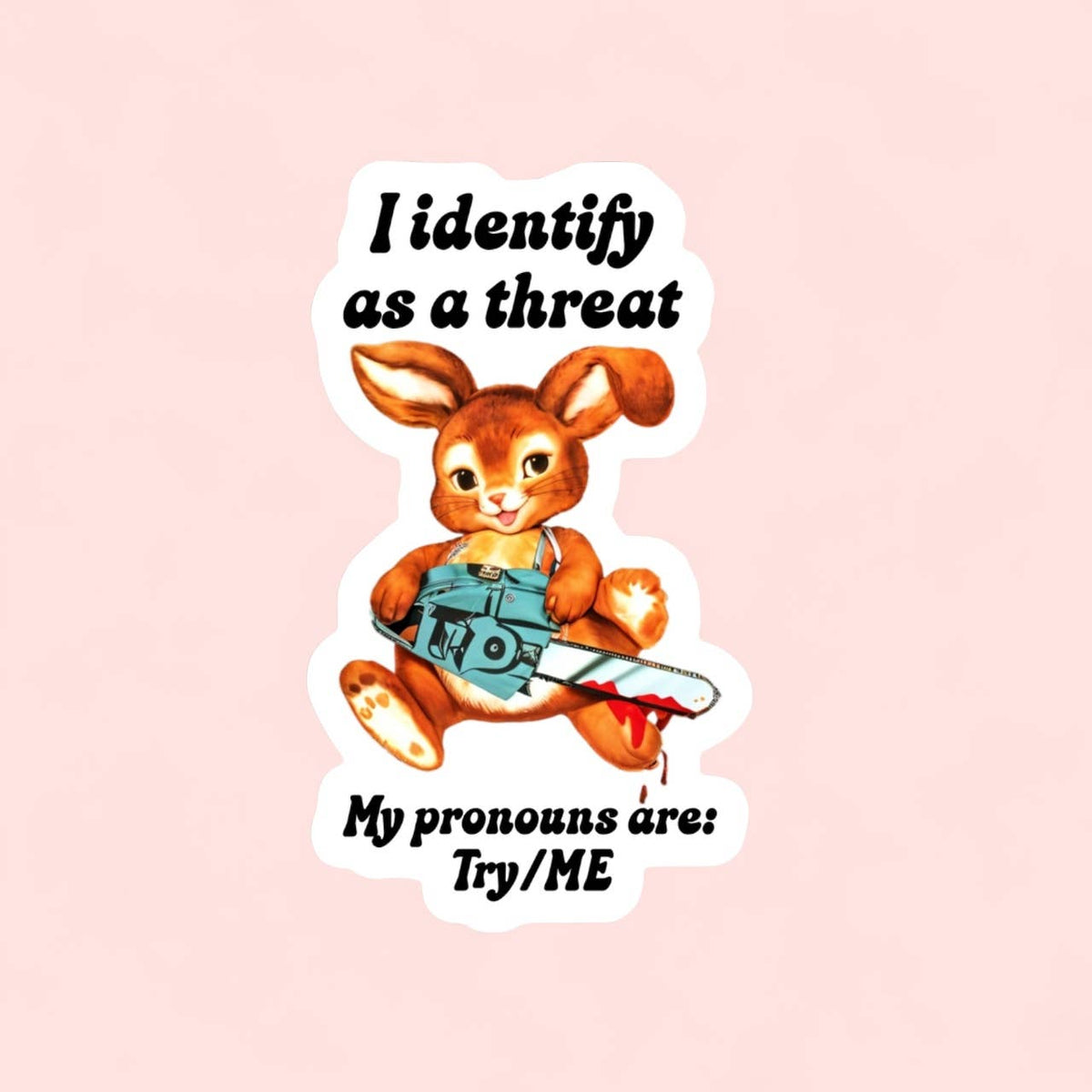 I Identify as a Threat Funny Sticker