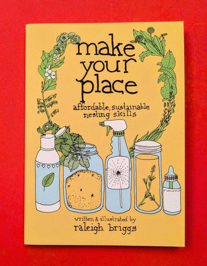 Make Your Place: Affordable, Sustainable Nesting Skills