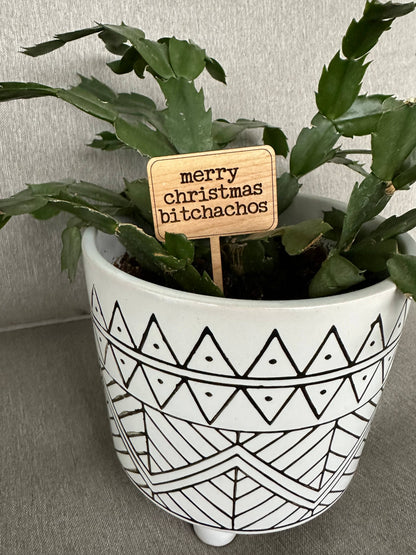 Snarky Holiday Christmas Gift Plant Sticks Signs