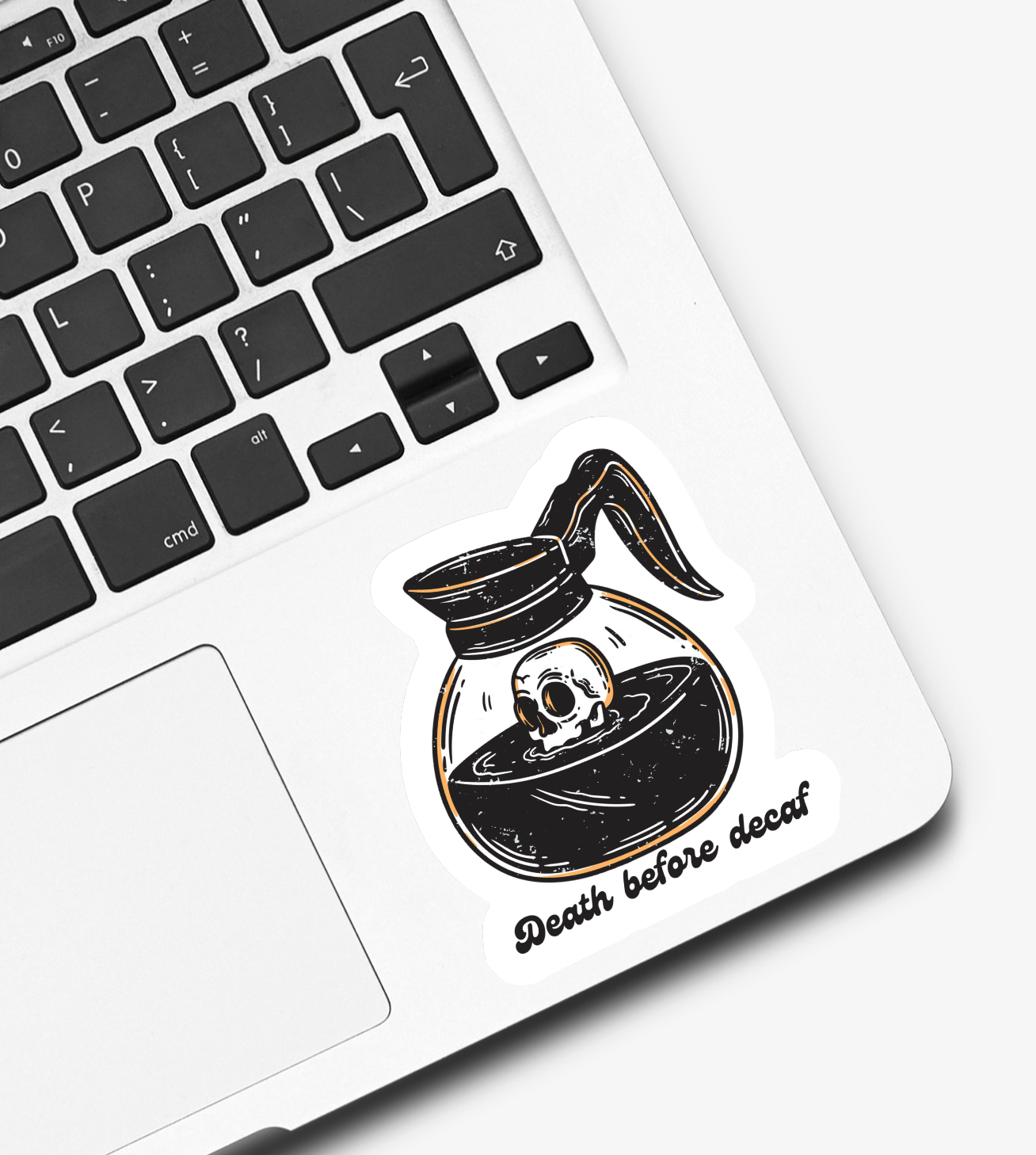 Death Before Decaf Coffee Sticker