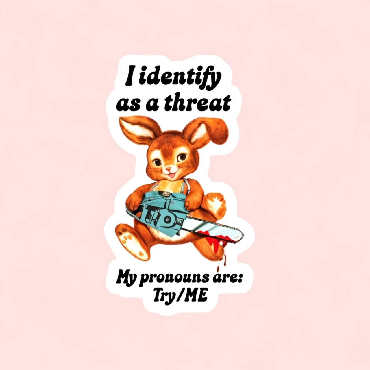 I Identify as a Threat Funny Sticker