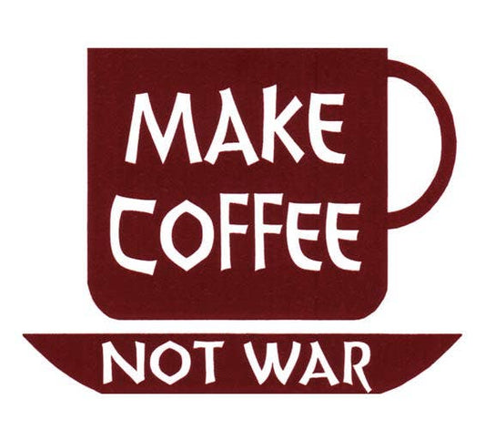 Small Sticker - Make Coffee, Not War